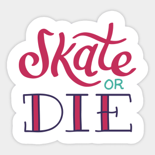 Retro Skateboarding Skate or Die Vintage Aesthetics Skater Sticker